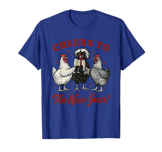 Chicken Cheers to The New Year T-Shirt