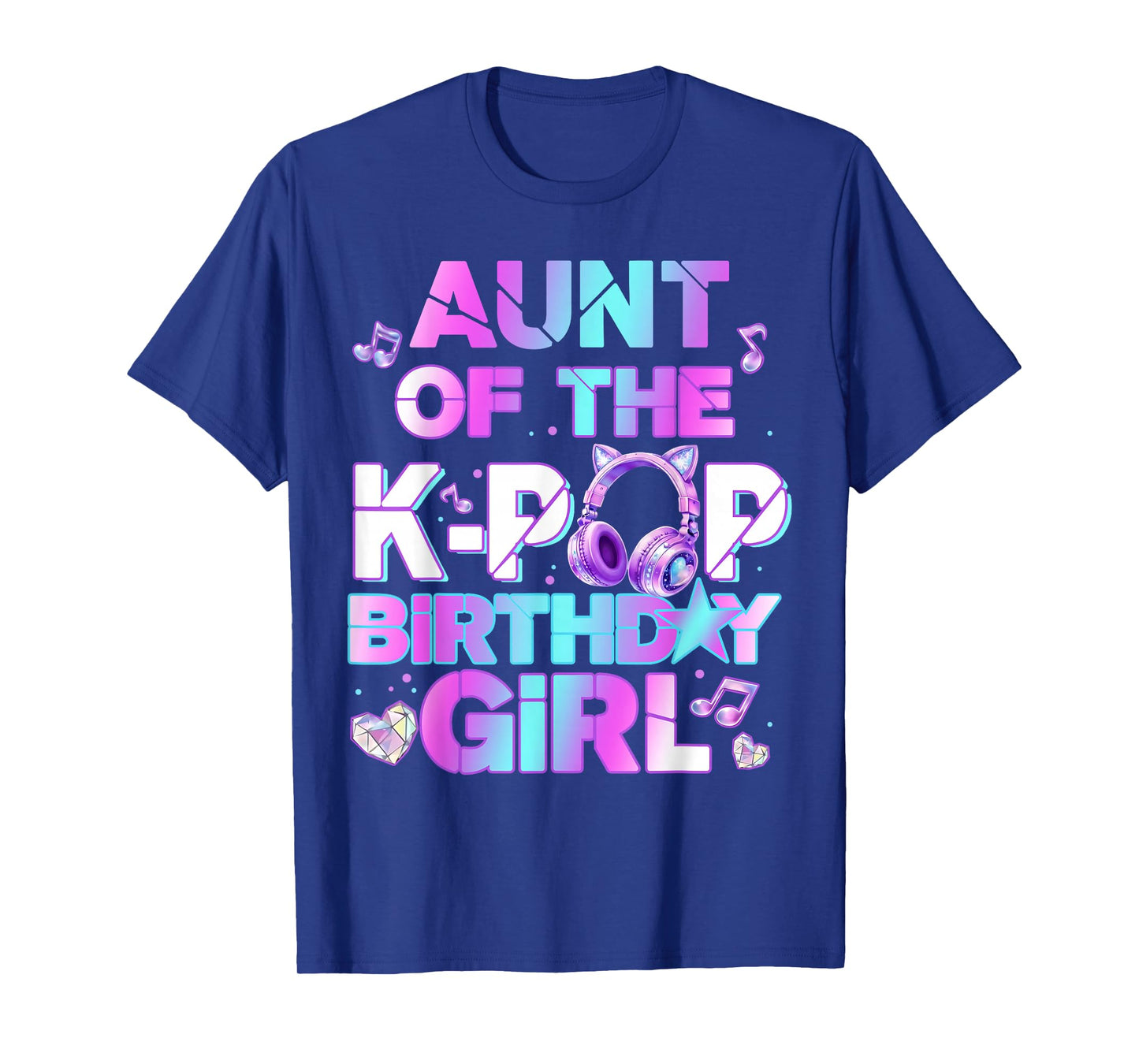 Auntie of The K-PoP Birthday Girls Korean Music Lovers T-Shirt
