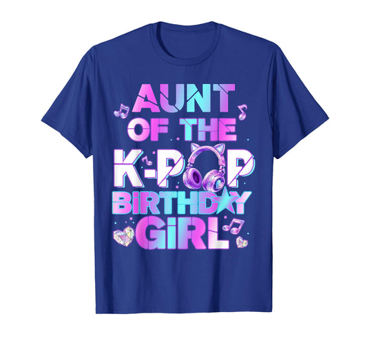 Auntie of The K-PoP Birthday Girls Korean Music Lovers T-Shirt