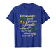 Probably Just Gonna Jingle Some of The Way Then Nap T-Shirt