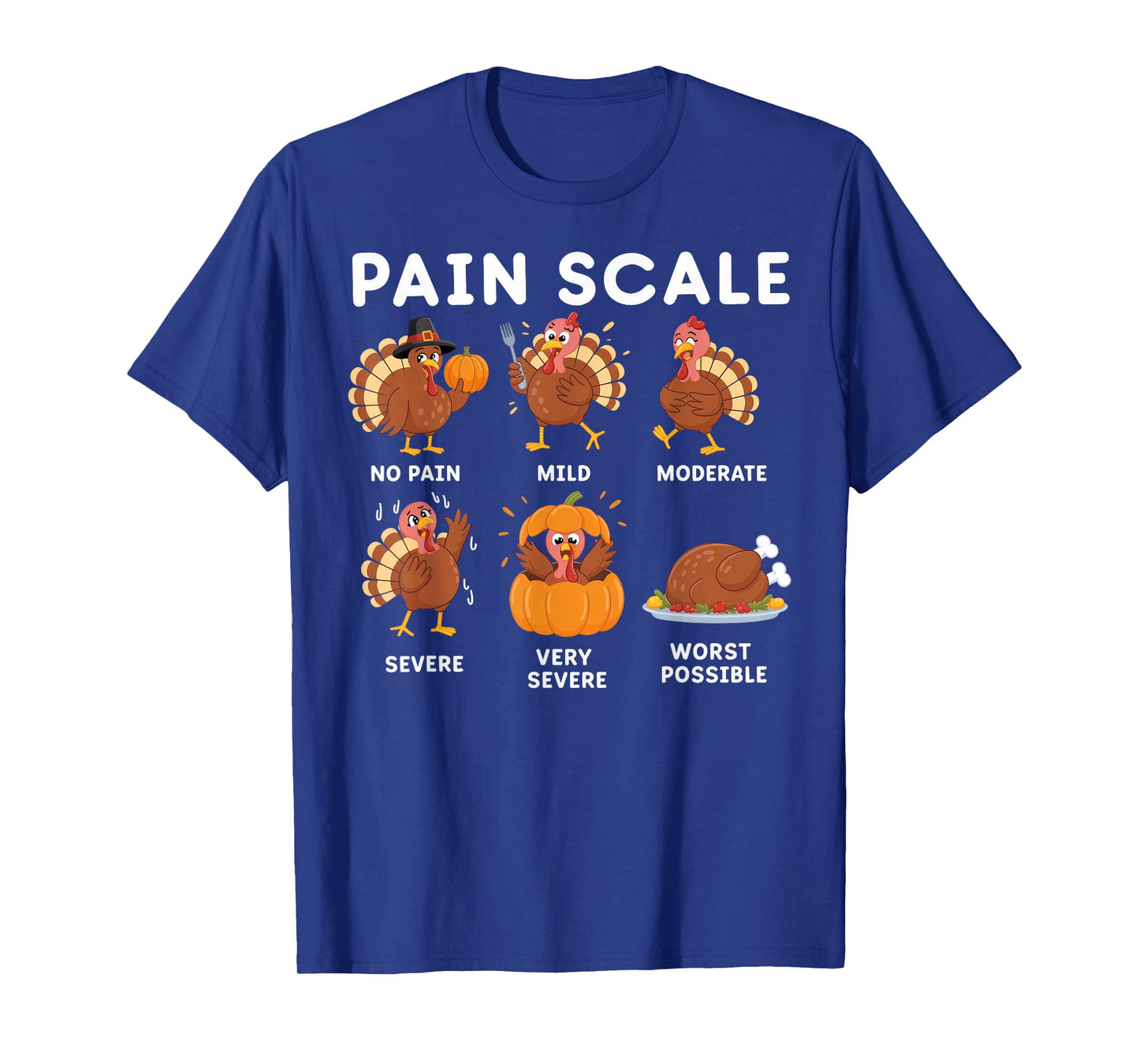 Pain Scale Turkey Thanksgiving T-Shirt
