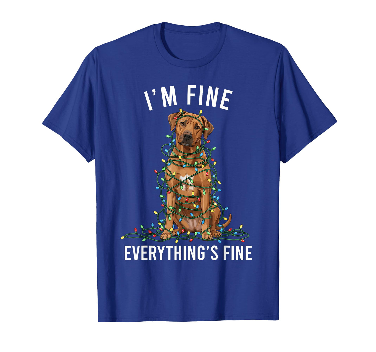 Rhodesian Ridgeback Christmas I'm Fine Everything is Fine T-Shirt