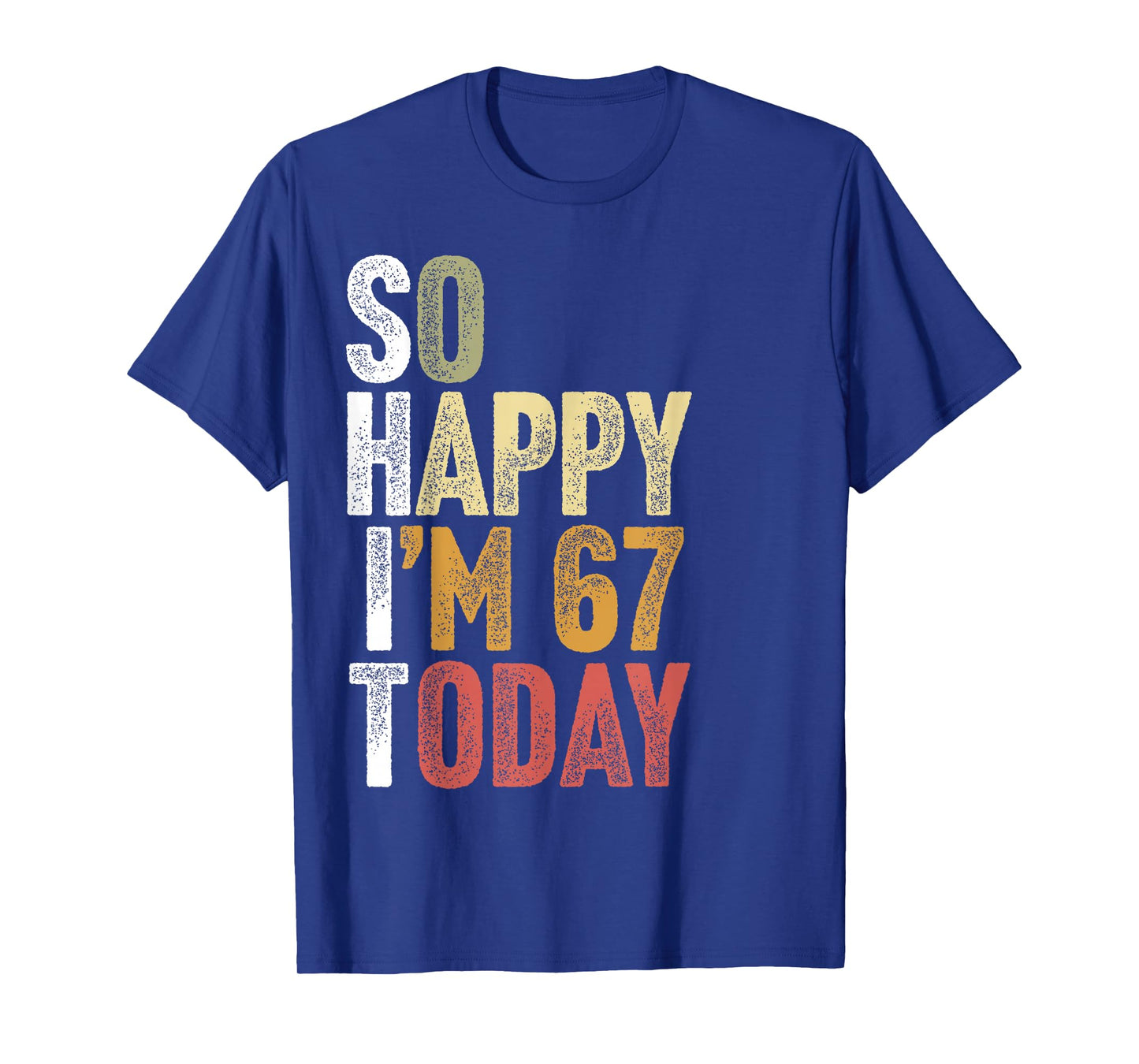 67 Year Old Decorations Men Women Gag Funny 67th Birthday T-Shirt