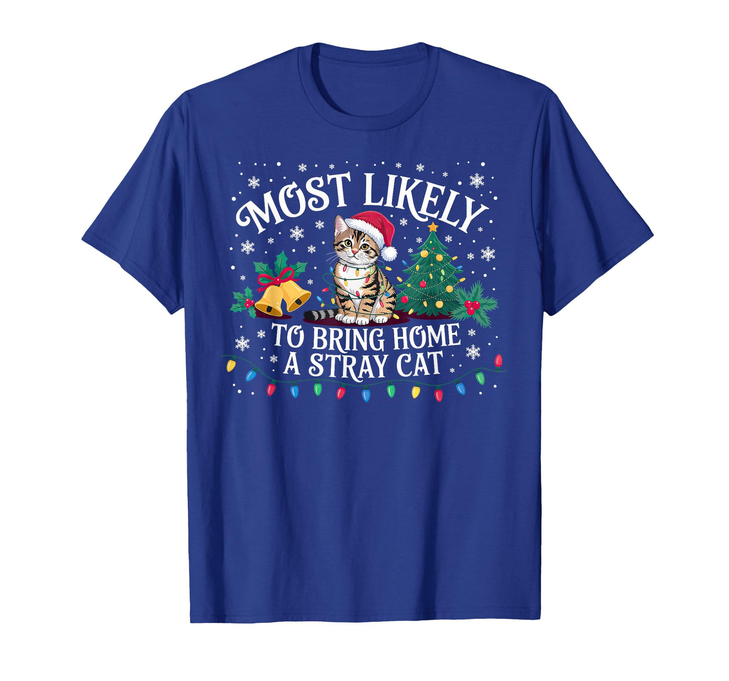 Most Likely to Bring Home A Stray Cat Christmas T-Shirt