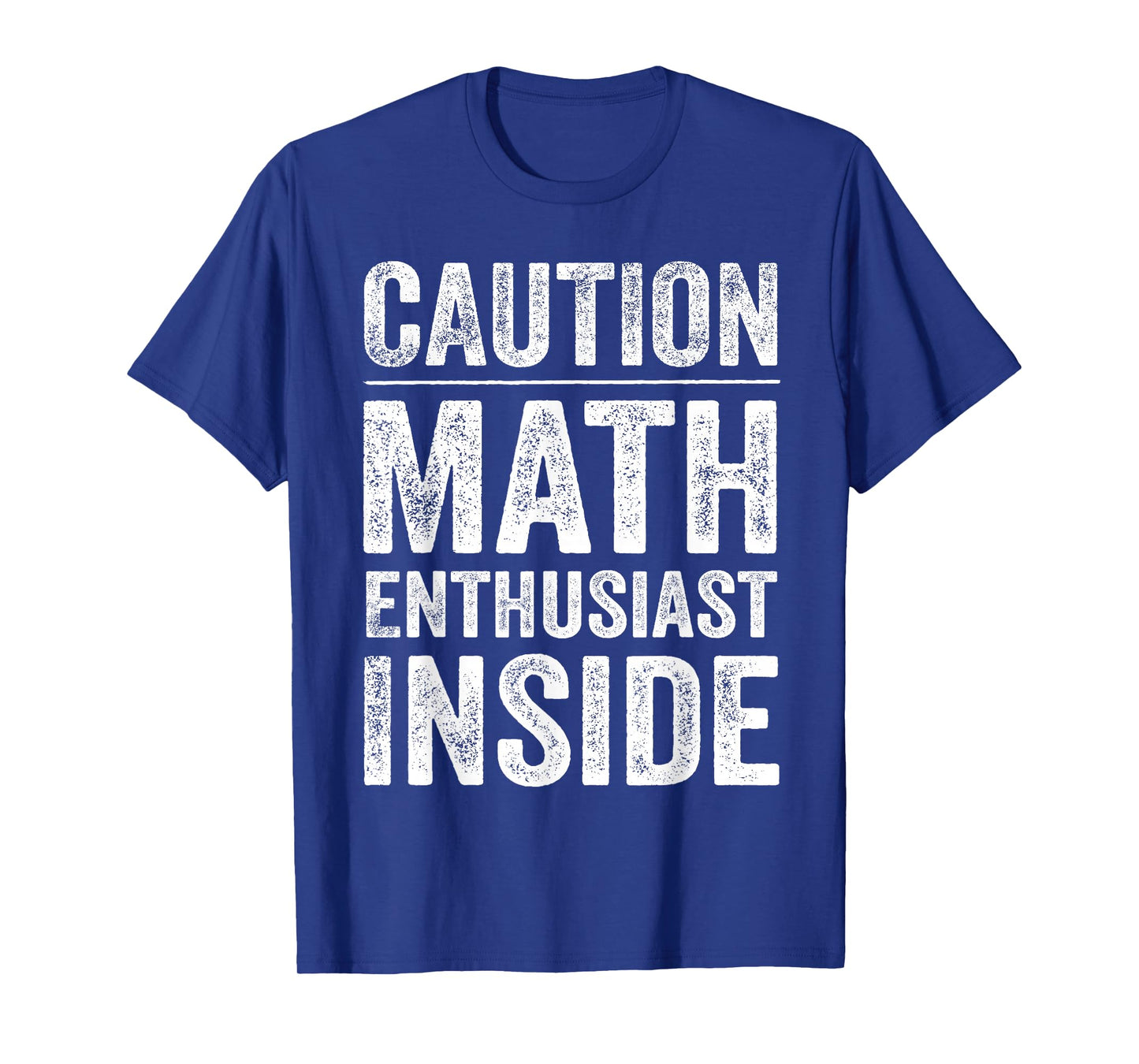 Caution Math Enthusiast Inside Funny Nerdy T-Shirt