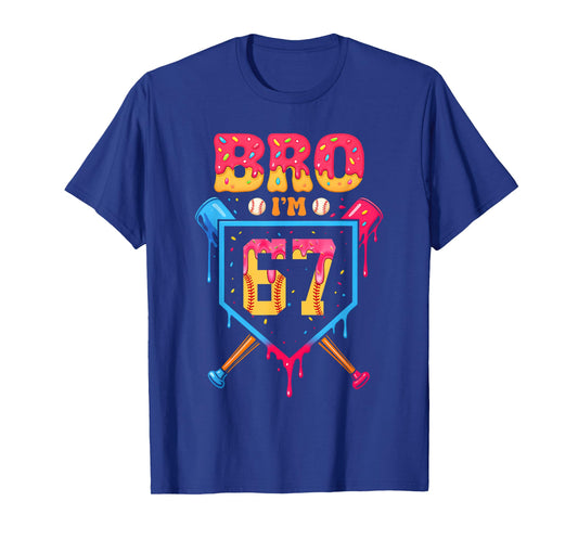 Bro I’m 67 Baseball Drip Number 67 Player 67th Birthday T-Shirt