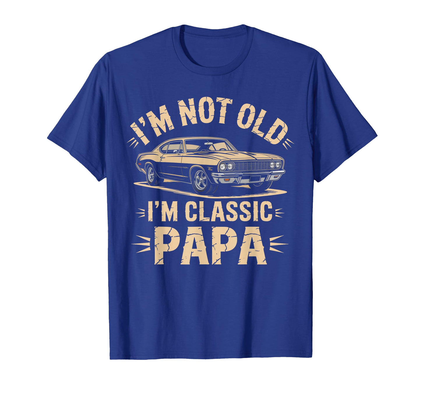 I'm Not Old I’m Classic Papa Retro Car Lover T-Shirt