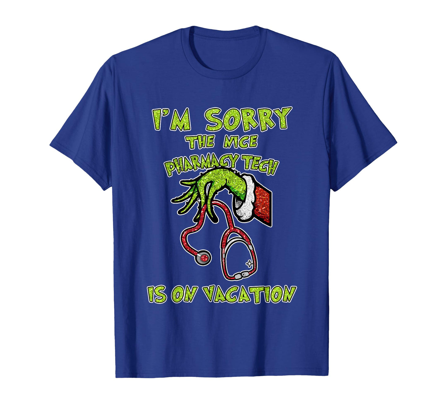 Funny I am Sorry The Nice Pharmacy Tech is On Vacation Xmas T-Shirt