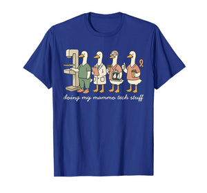 Silly Goose Mammography Tech X-ray Doing My Mammo Tech Stuff T-Shirt
