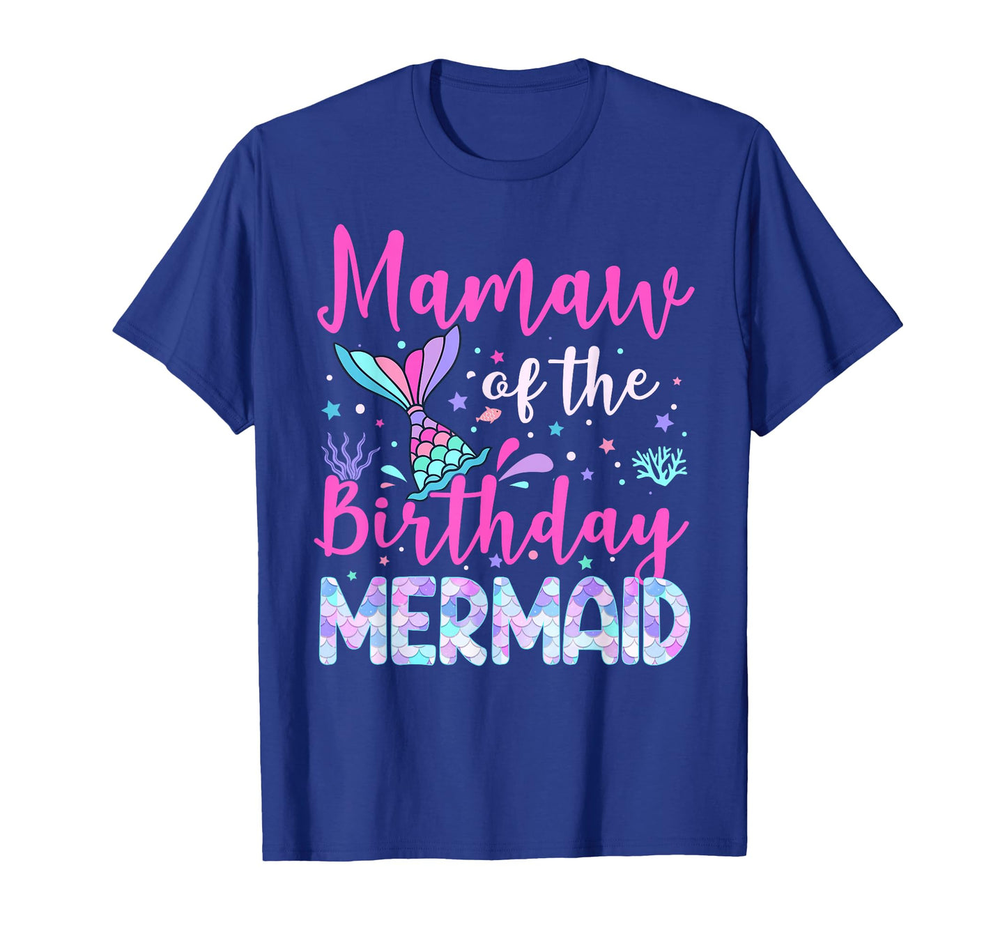 Mamaw of The Birthday Mermaid Family Mamaw T-Shirt