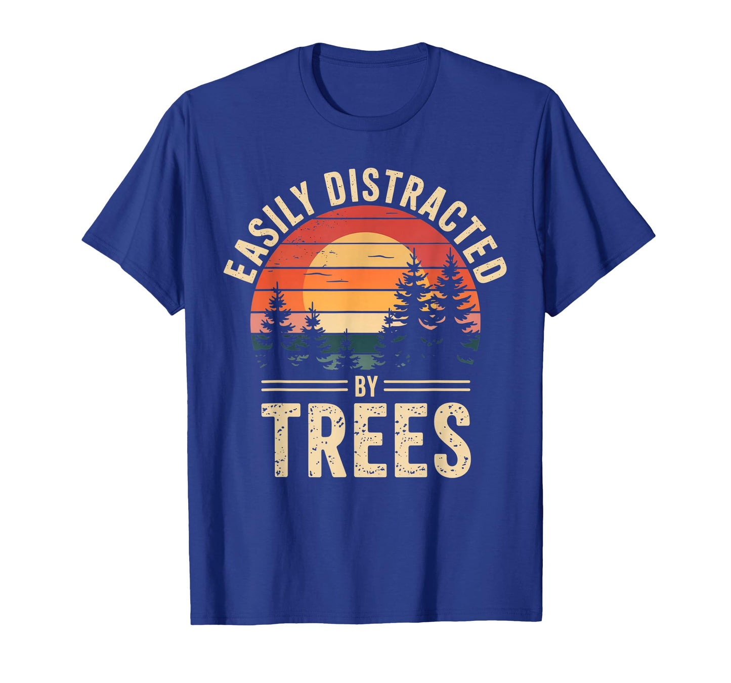 Easily Distracted by Trees - Funny Arborist Vintage for Men T-Shirt
