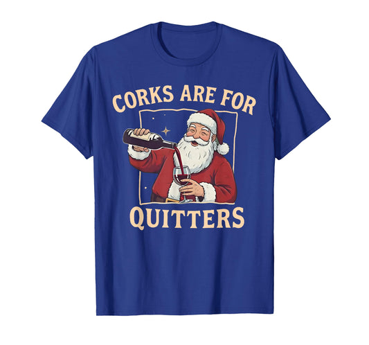 Corks are for Quitters Retro Santa Claus Drinking Christmas T-Shirt
