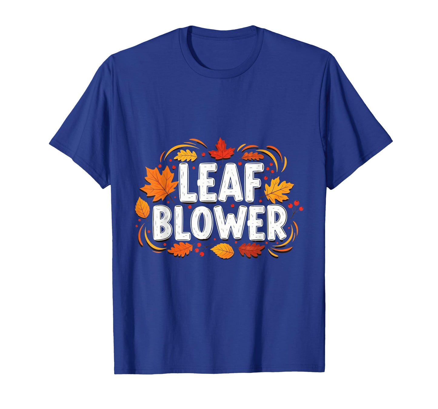 Leaf Blower Fall Autumn Leaves Funny Seasonal Tee T-Shirt