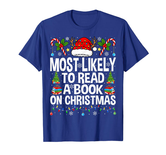 Most Likely to Read A Book On Christmas Matching Family Xmas T-Shirt