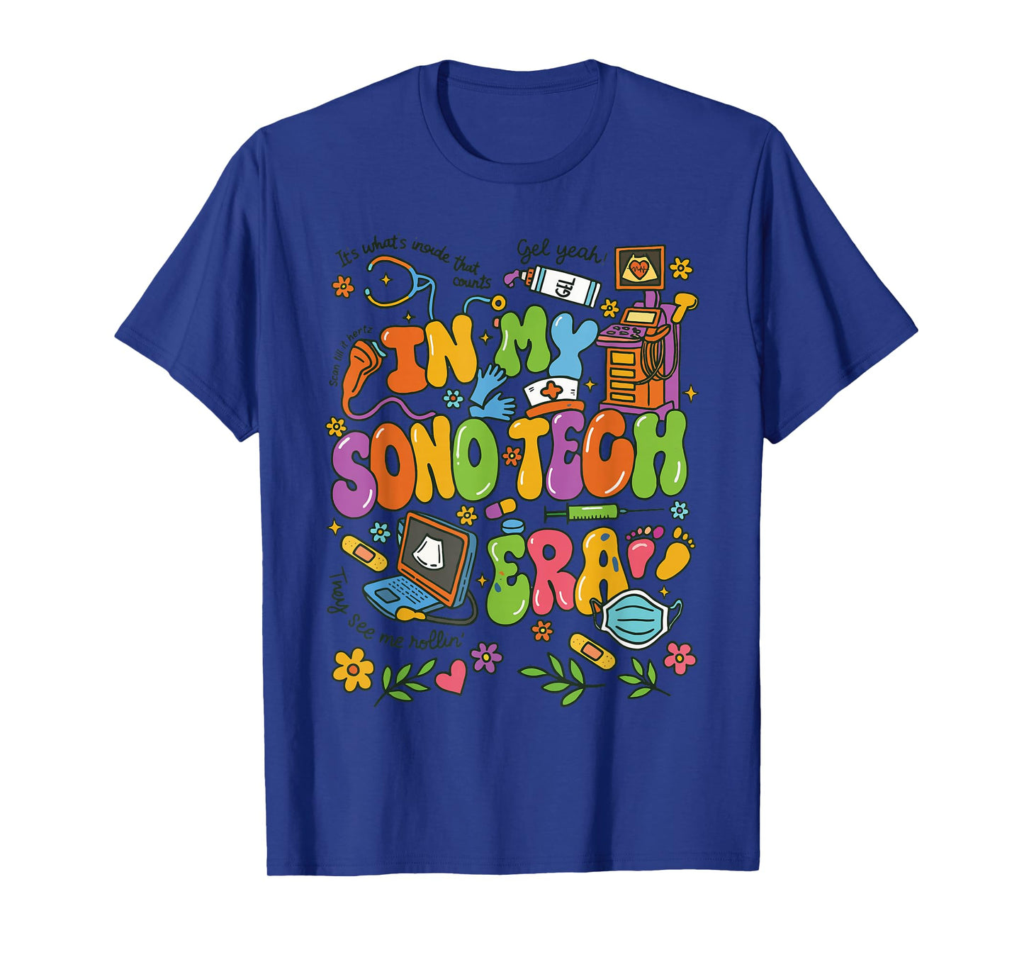in My Sono Tech Era Sonographer T-Shirt