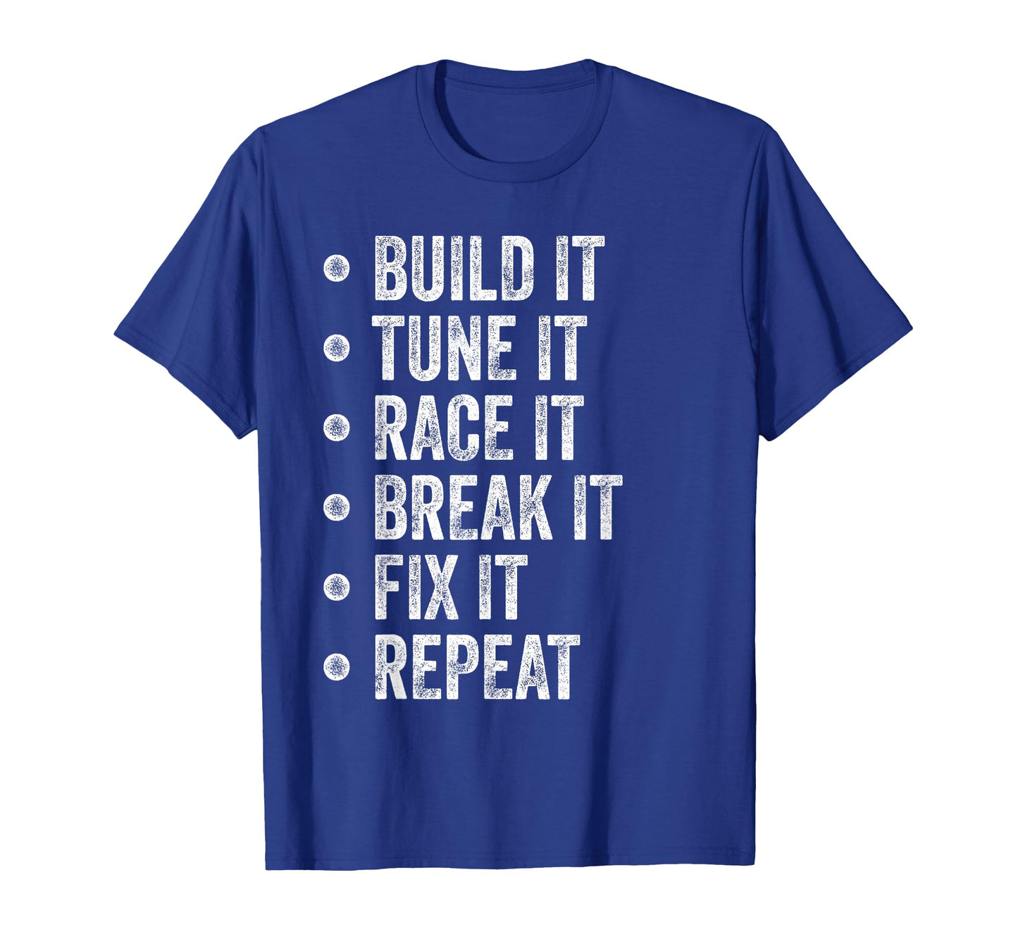 Build It Tune It Race It Repeat Funny Mechanic Car Guy T-Shirt