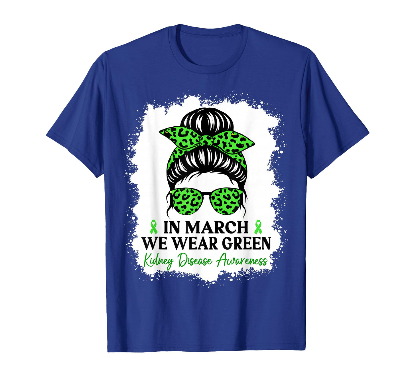 in March We Wear Green Kidney Disease Awareness T-Shirt