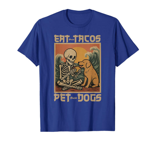 Eat Those Tacos Pet Those Dogs Skeleton Retro Japanese T-Shirt