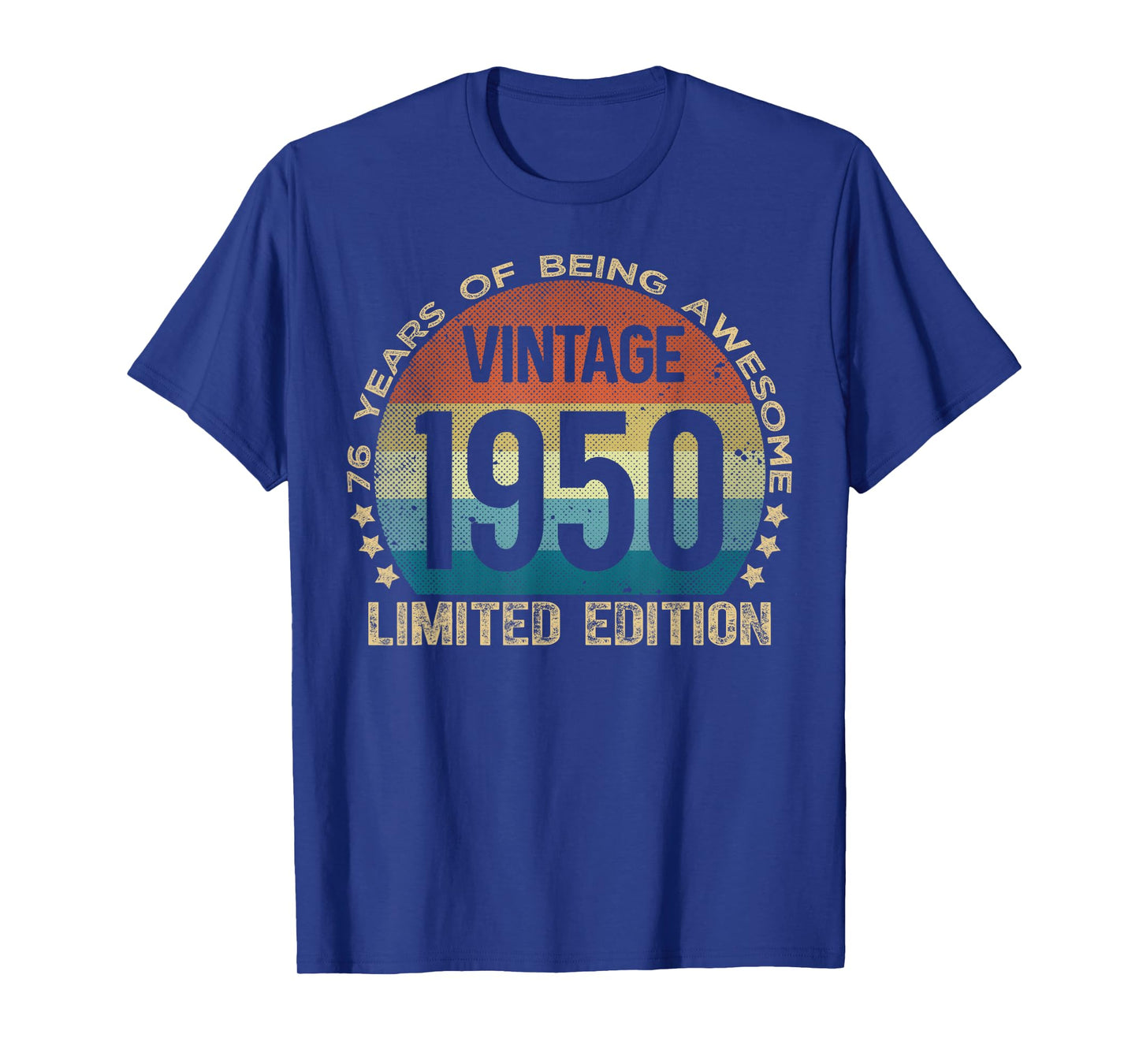 76 Year Old Gifts Vintage 1950 Limited Edition 76th Birthday T-Shirt