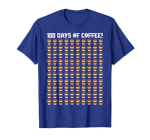 Funny 100 Days of Coffee Teacher Happy 100th Day of School T-Shirt