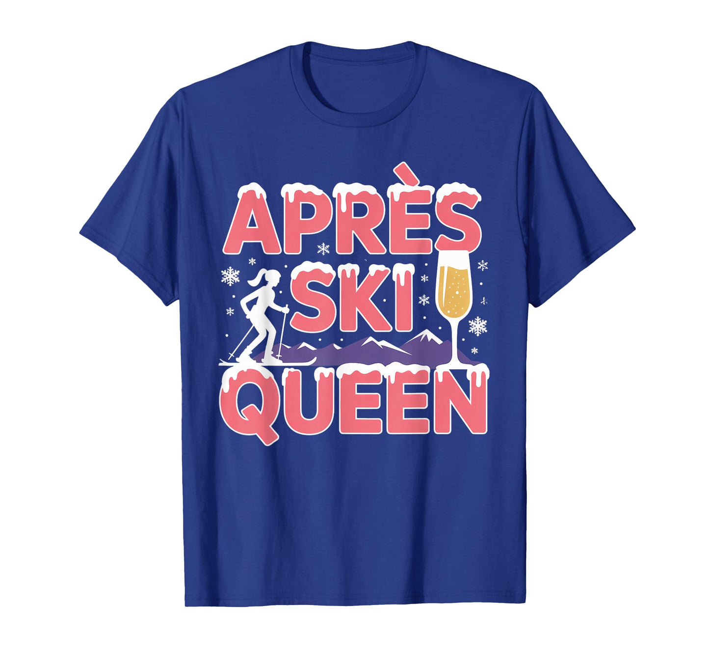 Apres Ski Queen Skiing Snowboarding Skier Apres Ski T-Shirt