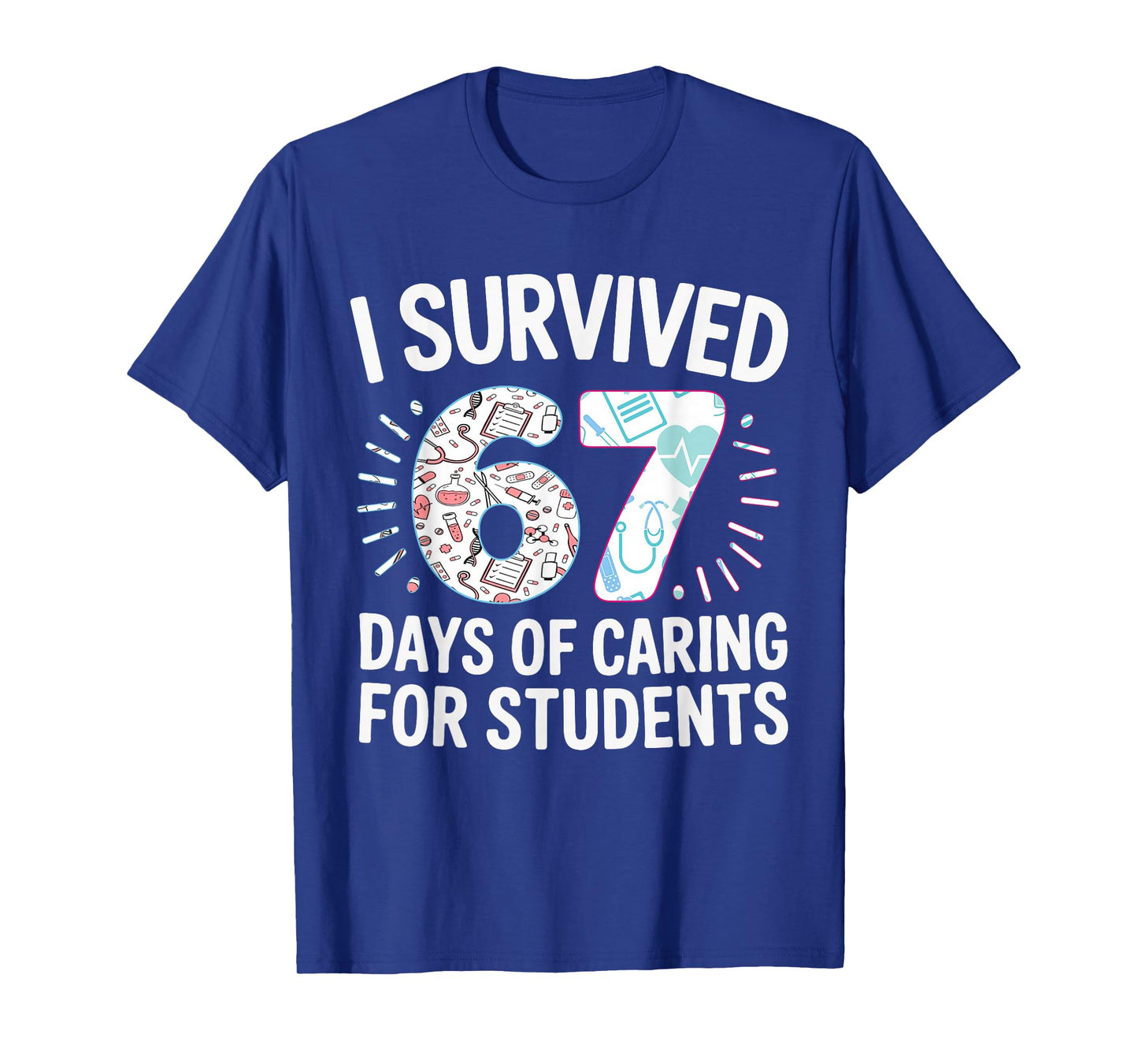 Funny I Survived 67 Days of School Nurse Tie Dye Women Men T-Shirt
