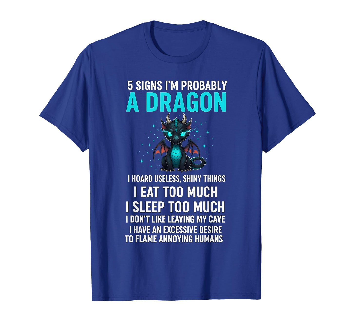 5 Signs I'm Probably A Dragon Tee Dragon Lovers Gift T-Shirt