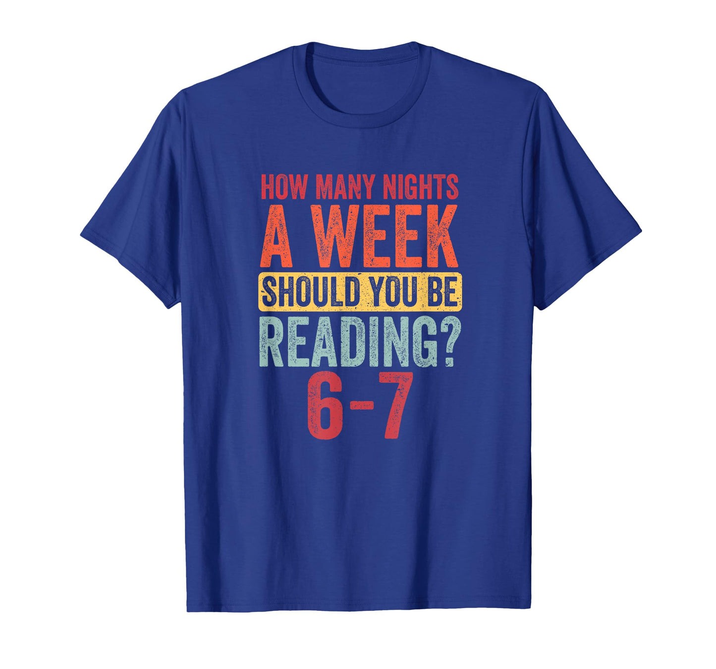 How Many Nights a Week Should You Be Reading 67 T-Shirt