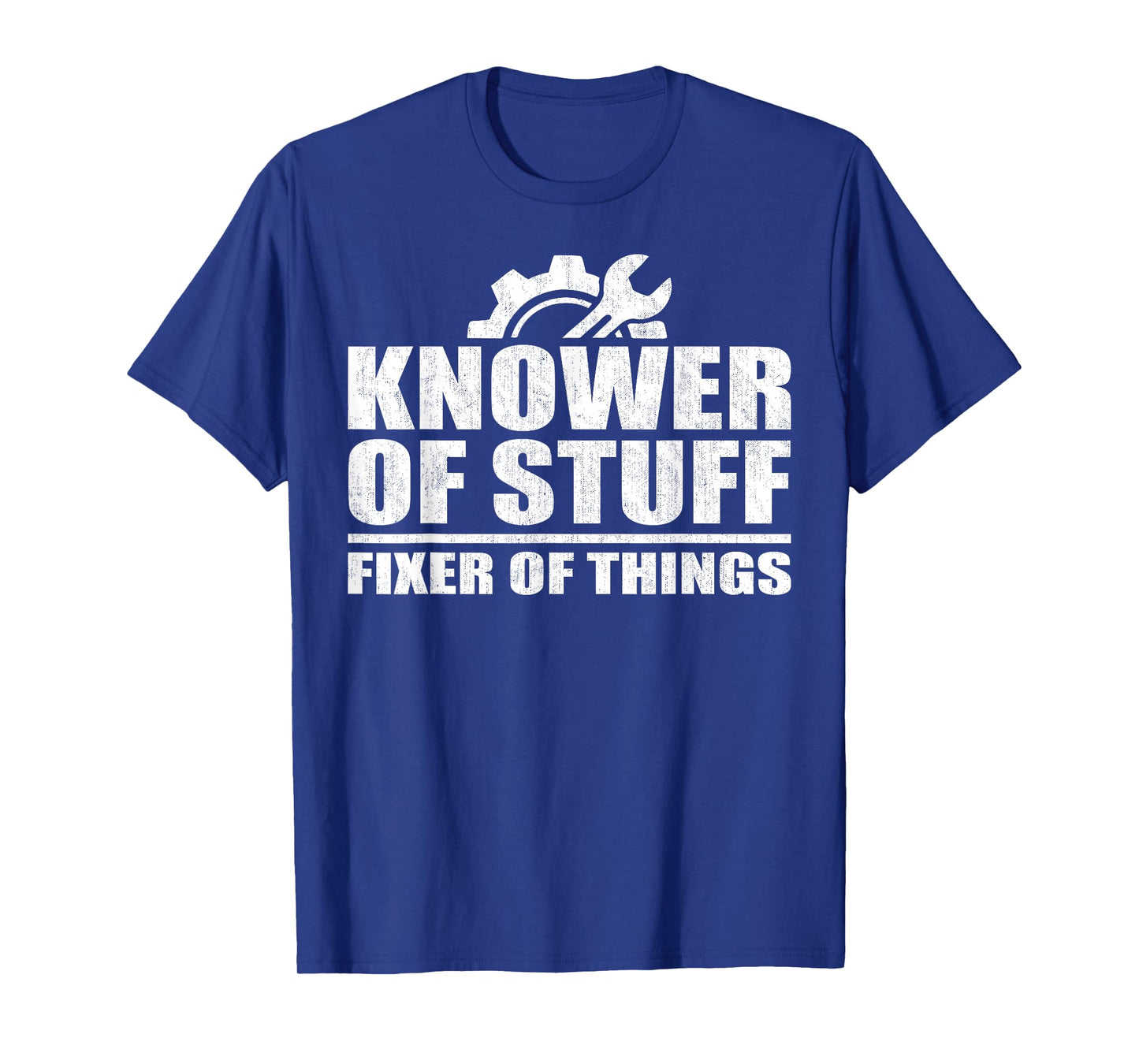Knower of Stuff Fixer of Things Funny Mechanic Father's Day T-Shirt