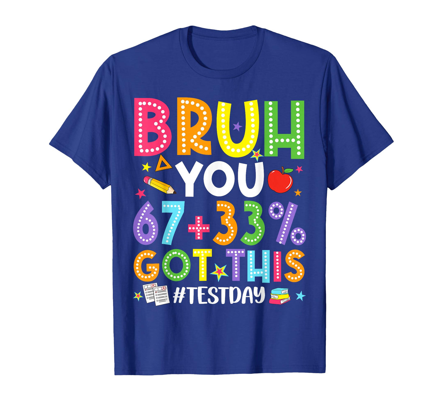 Bruh 67 Test Day Meme You Got This Teacher Testing Boys Kids T-Shirt