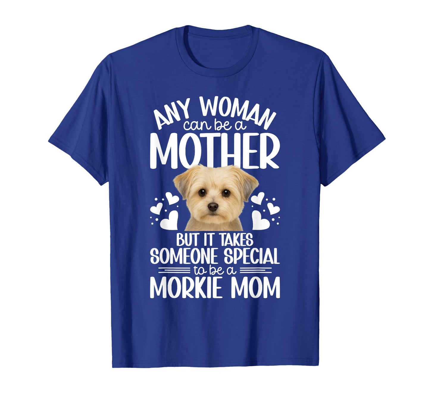 to Be A Morkie Mom Morkie Owner Morkie Lover T-Shirt