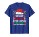 Dear Santa Before I Explain How Much Do You Know Christmas T-Shirt
