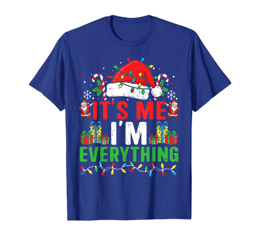 Couple Matching Funny Christmas Shirts Its Me I’m Everything T-Shirt
