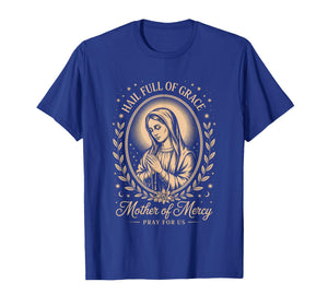 Virgin Mary Catholic Christian Faith Jesus Mercy Grace T-Shirt