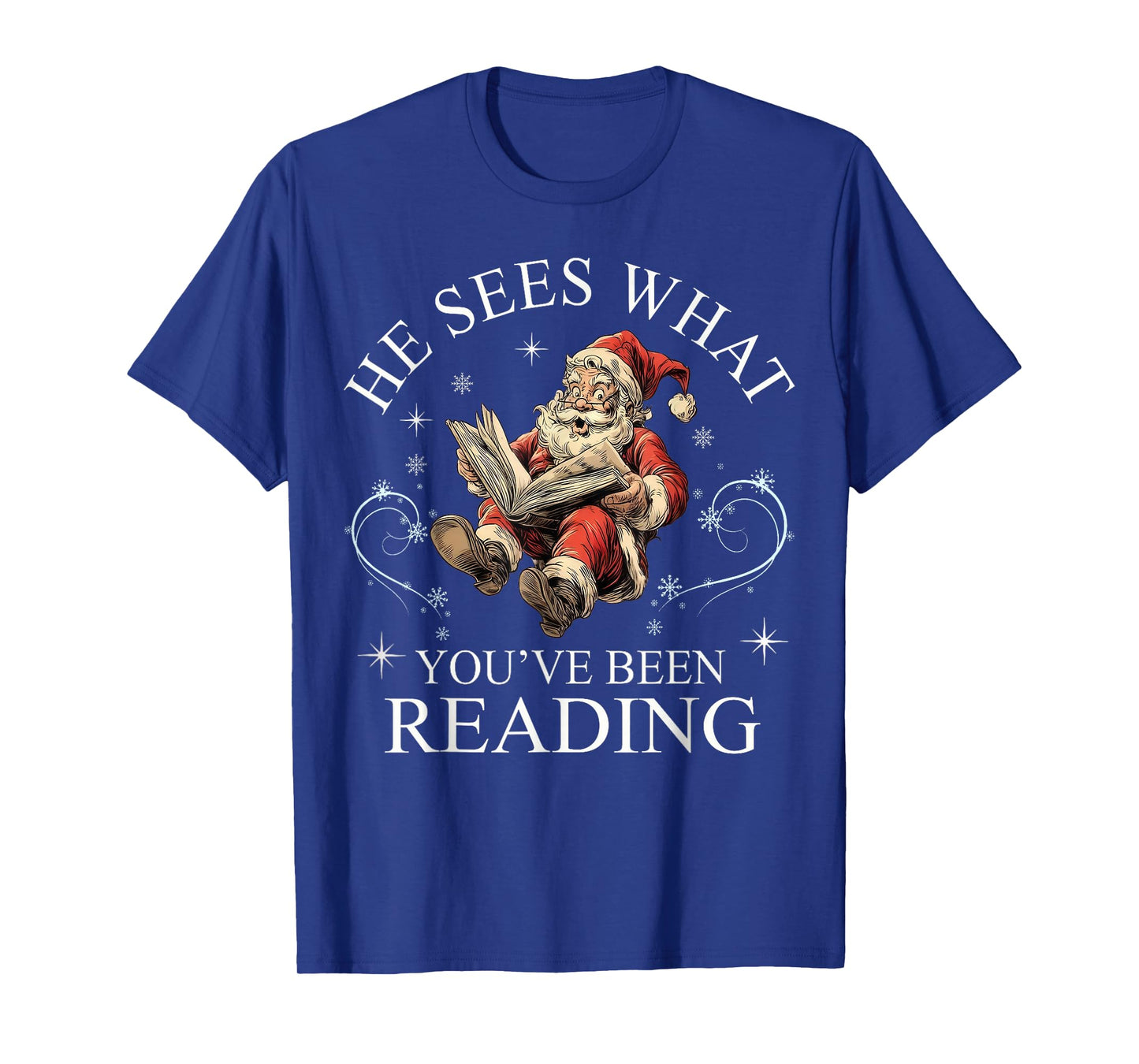 He Sees What You've Been Reading Funny Bookish Christmas T-Shirt