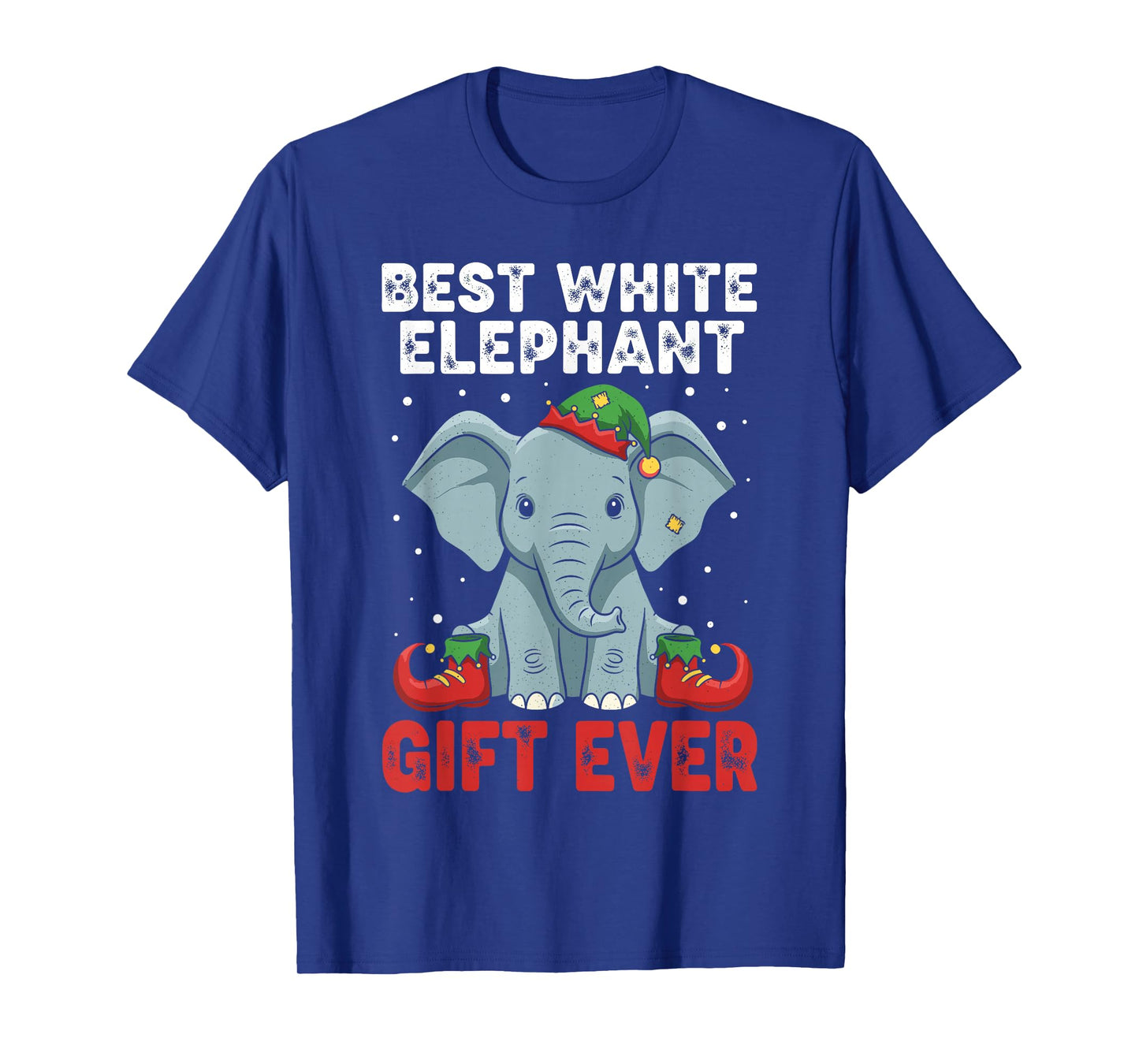 Christmas White Elephant Shirts, Best White Elephant Ever T-Shirt