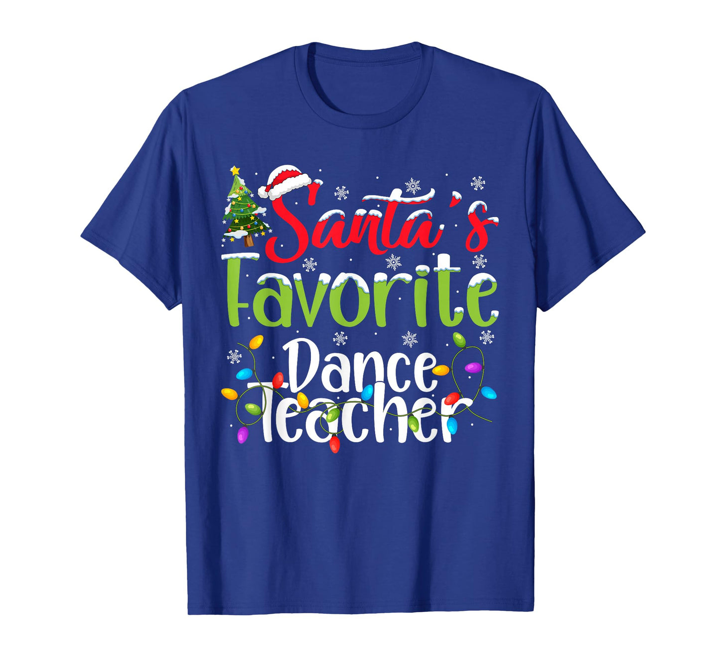 Santa Favorite Dance Teacher Christmas Lights Family Xmas T-Shirt