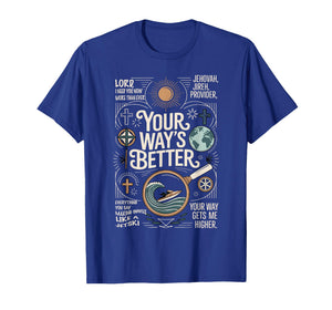 Your Way's Better Christian Quote Jesus Faith Bible Verse T-Shirt