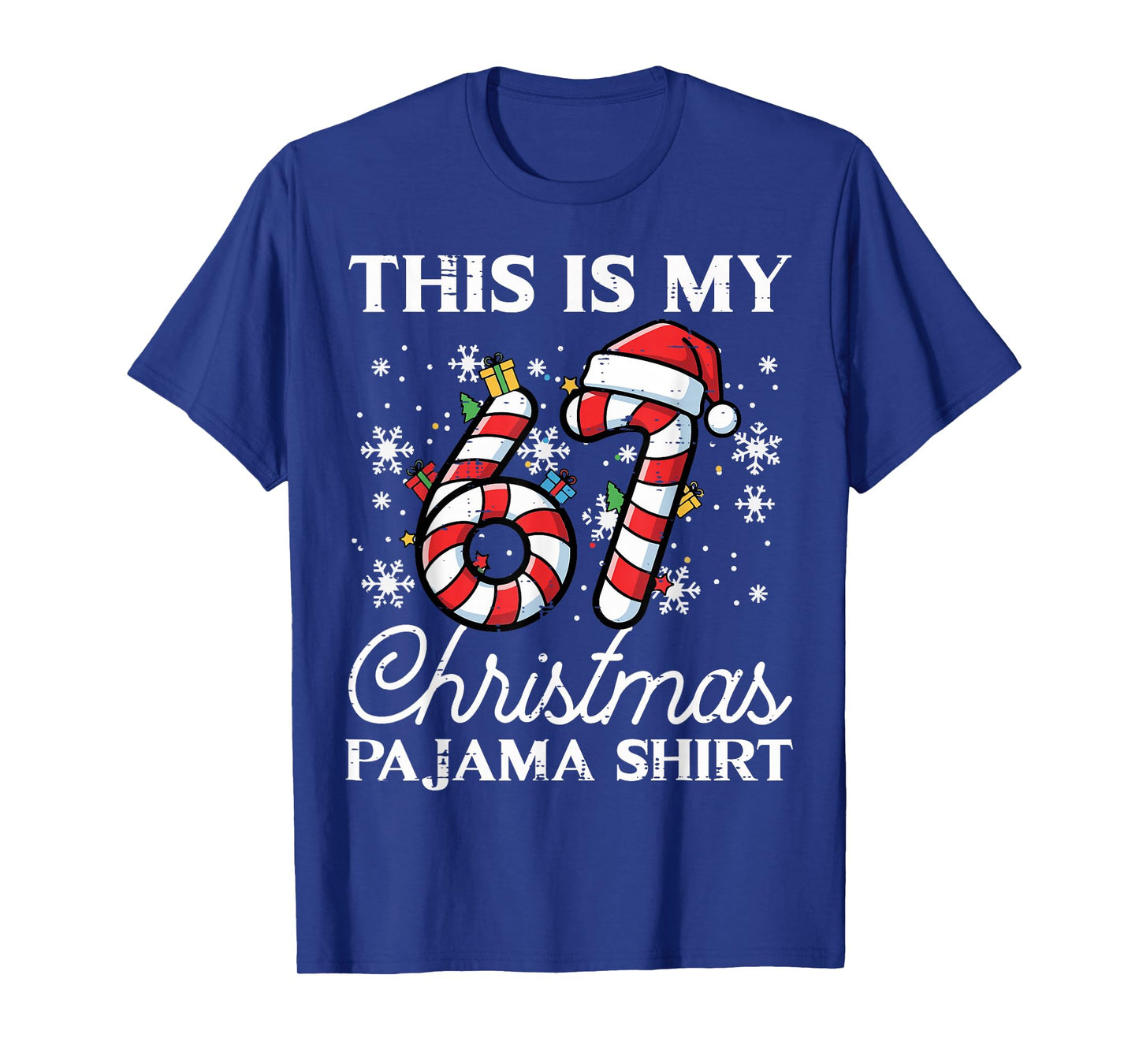 This is My 67 Christmas Pajama Shirt Funny 6 7 Meme Xmas T-Shirt