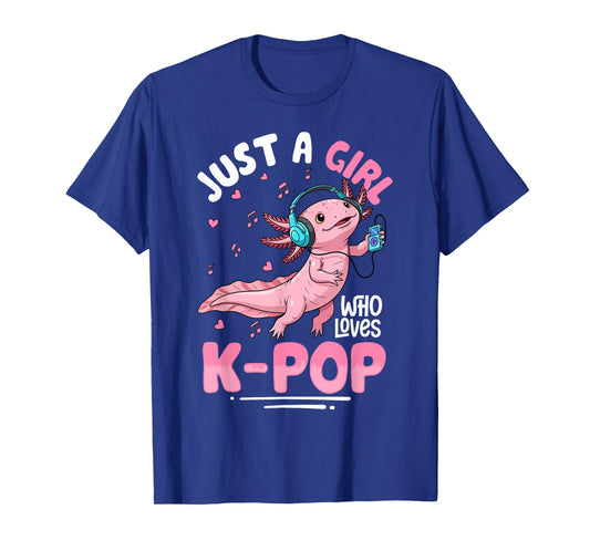 Just A Girl Who Loves K-Pop Toddler Axolotl Music Lover T-Shirt