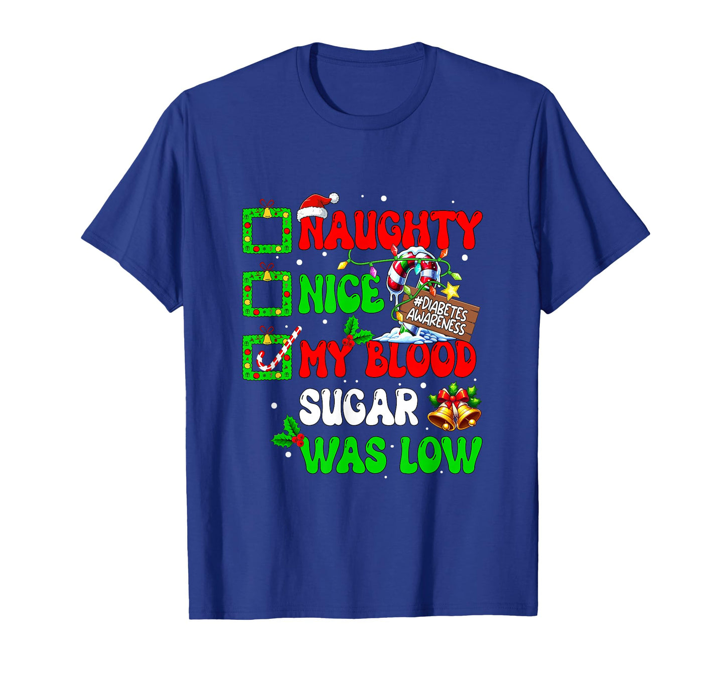 Nice Naughty My Blood Sugar was Low Diabetes Awareness Xmas T-Shirt