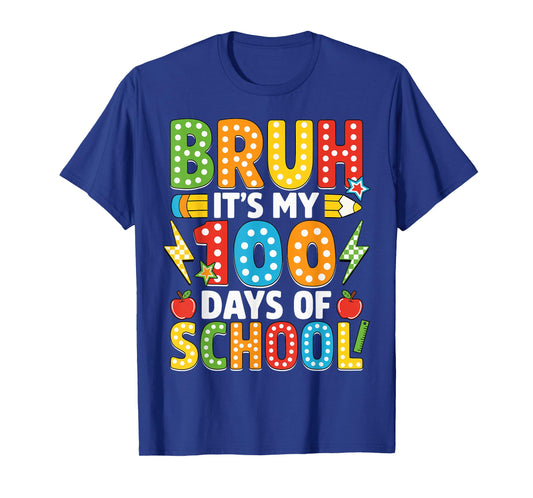 Bruh Its My 100 Days of School Funny Boys Kids 100th Day T-Shirt