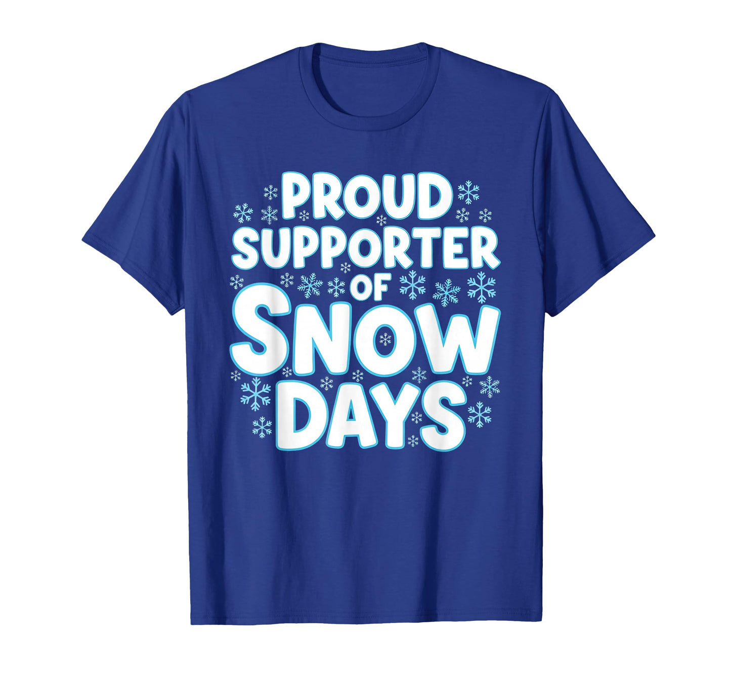 Proud Supporter of Snow Days Funny Teacher Crew T-Shirt