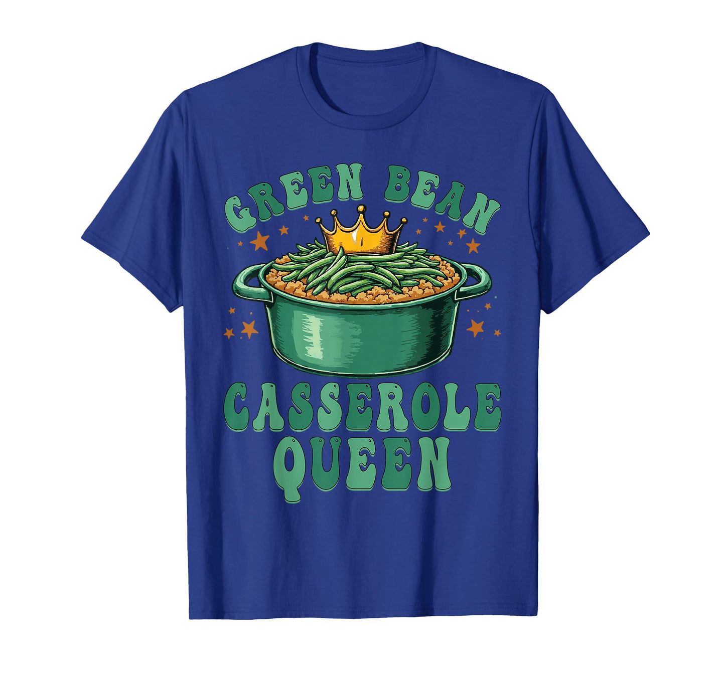 Green Bean Casserole Queen Funny Thanksgiving Cooking Food T-Shirt