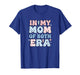 in My Mom of Both Era Mom Retro Mama of Both Groovy Design T-Shirt