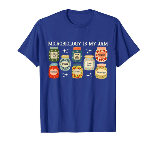 Microbiology is My Jam Bacteria & Cells Biology STEM Teacher T-Shirt