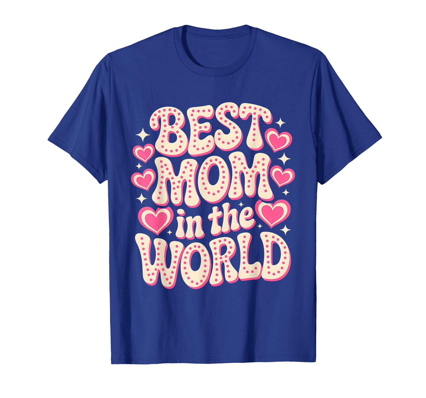 Best Mom in The World Retro Best Mom Ever Mothers Day Women T-Shirt
