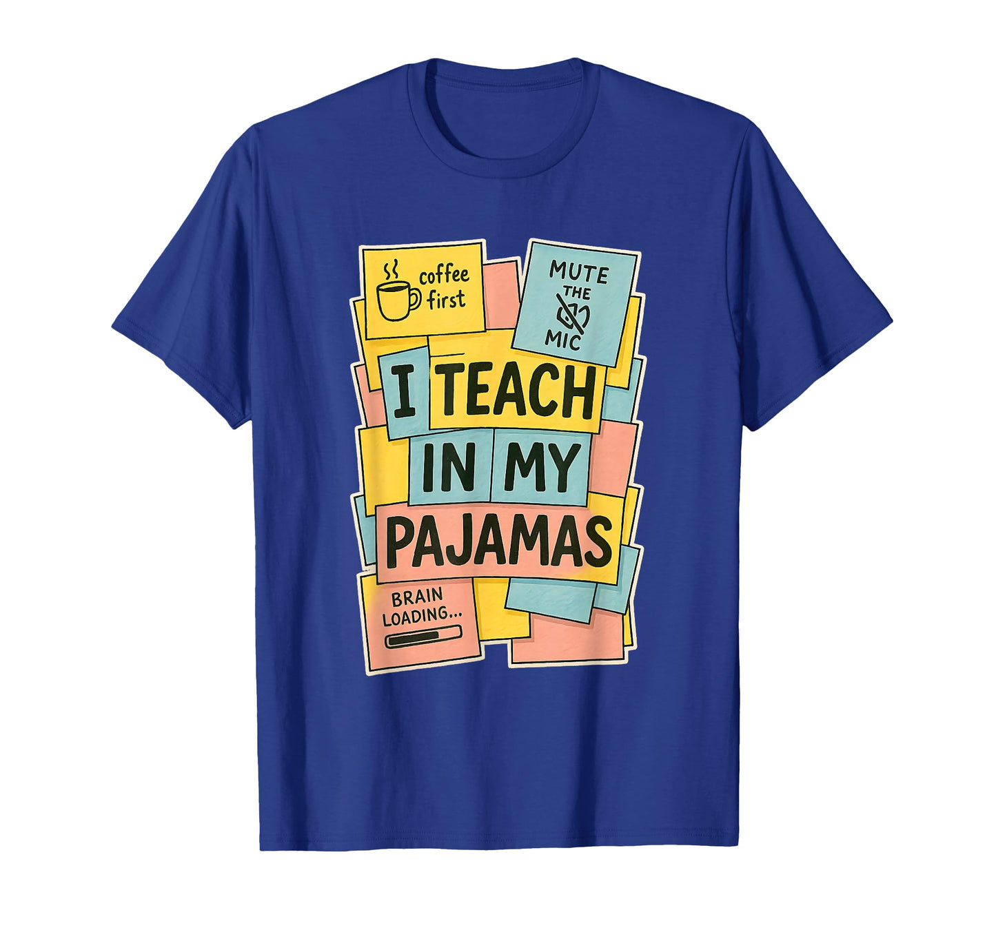 Pajamas Day Funny Home School Remote Teacher PJs Sticky Note T-Shirt