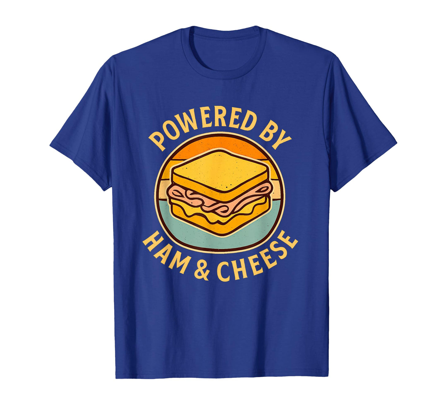 Powered by Ham & Cheese Funny Foodie Sandwich Lovers T-Shirt