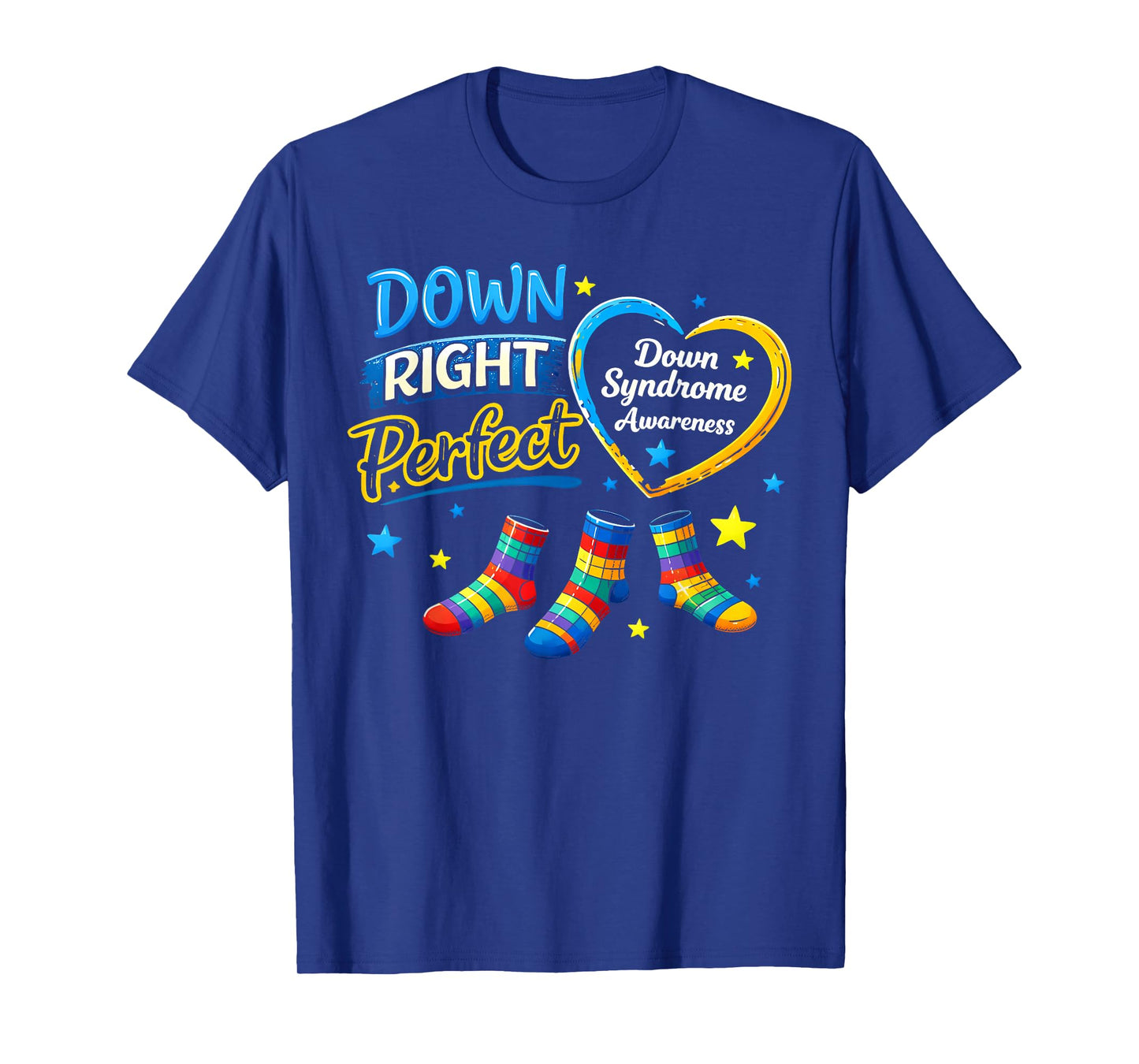 Down Right Perfect World Down Syndrome Awareness Men Women T-Shirt